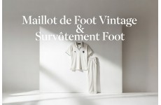 Maillot de foot vintage et survêtement foot : tenues complètes pour homme