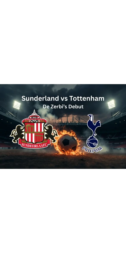 Sunderland vs Tottenham Preview: De Zerbi’s First Game – Can Spurs Survive the Stadium of Light?